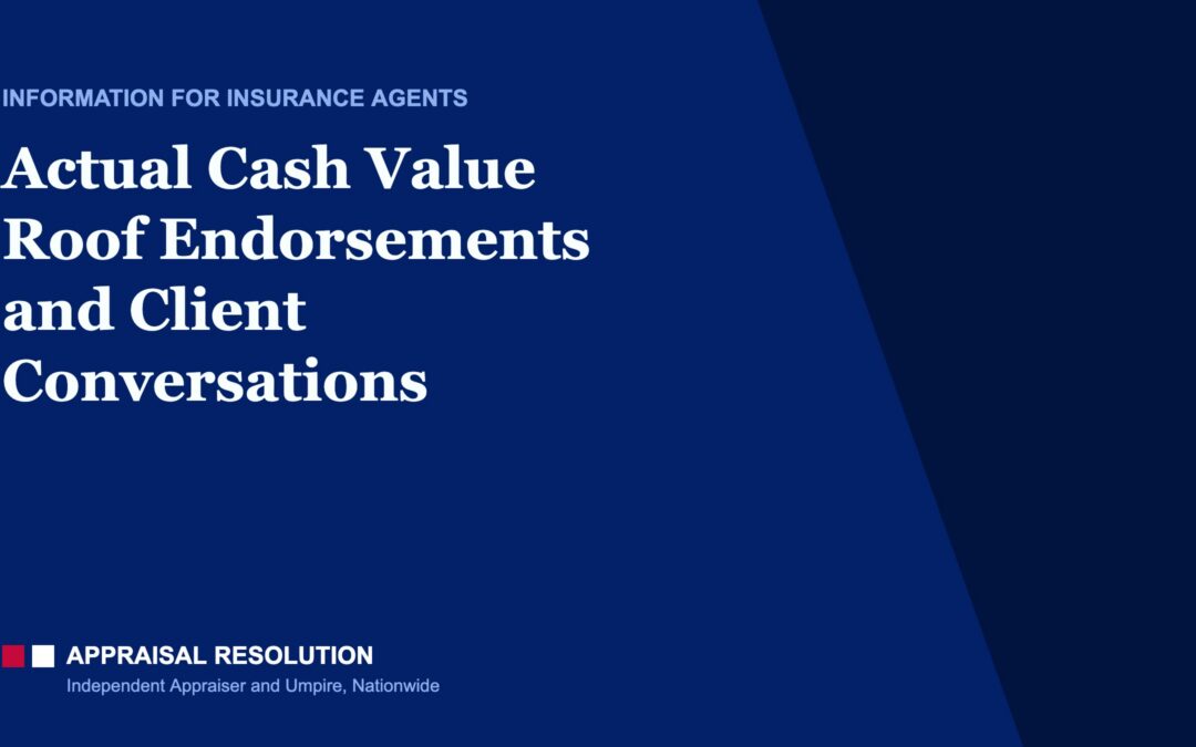 Actual Cash Value Roof Endorsements and Client Conversations