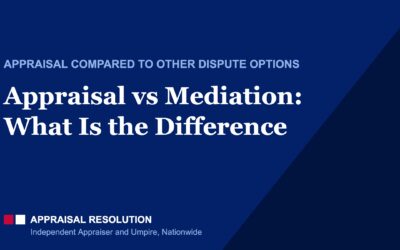 Appraisal vs Mediation: What Is the Difference