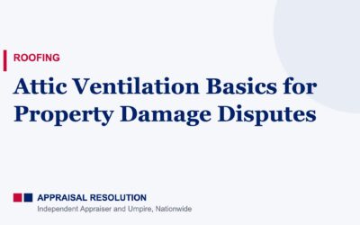 Attic Ventilation Basics for Property Damage Disputes