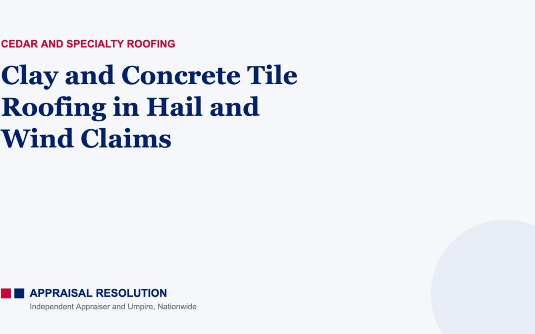 Clay and Concrete Tile Roofing in Hail and Wind Claims