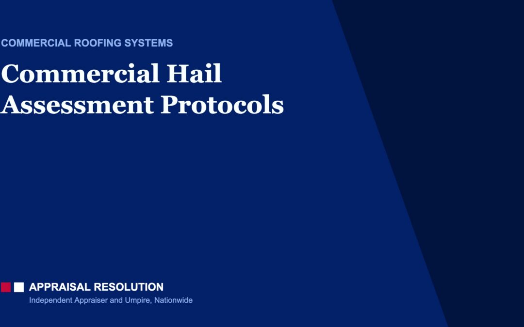 Commercial Hail Assessment Protocols