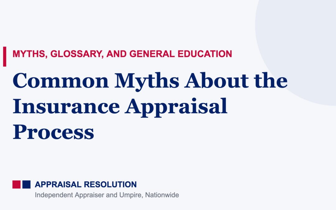Common Myths About the Insurance Appraisal Process
