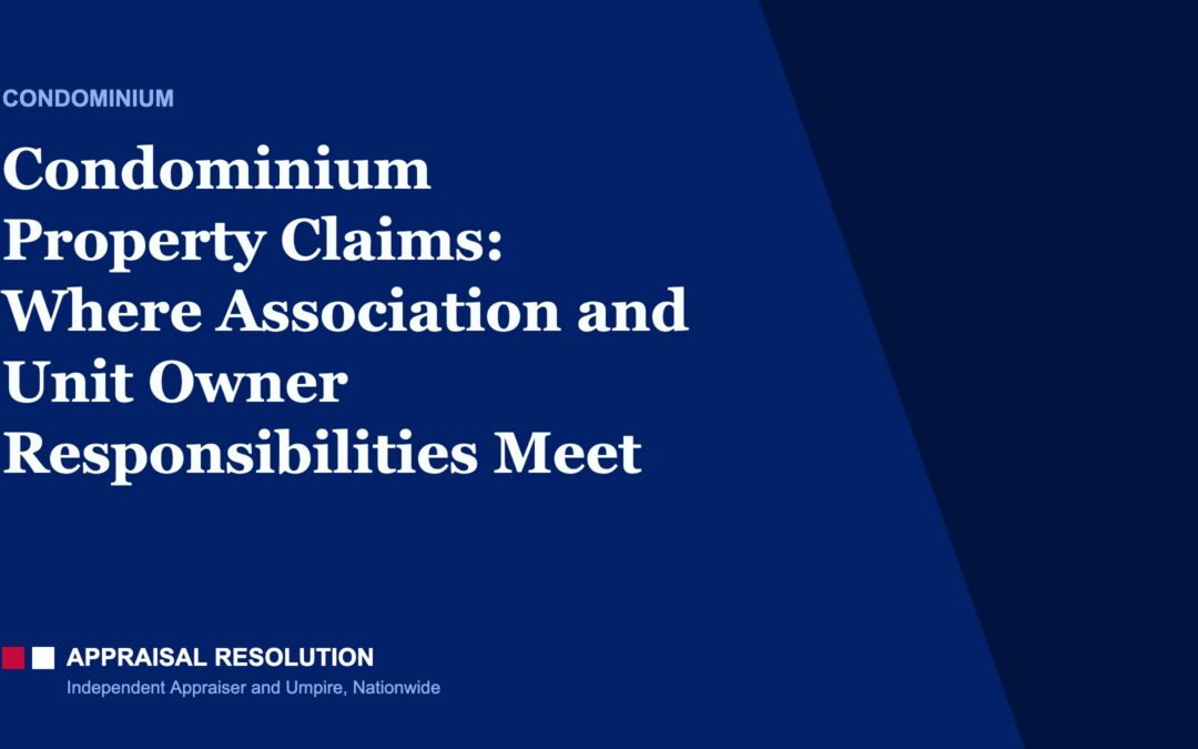 Condominium Property Claims: Where Association and Unit Owner Responsibilities Meet