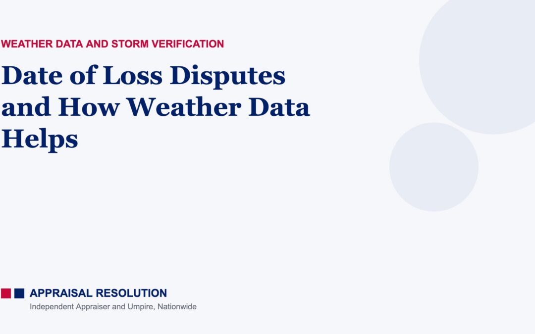 Date of Loss Disputes and How Weather Data Helps