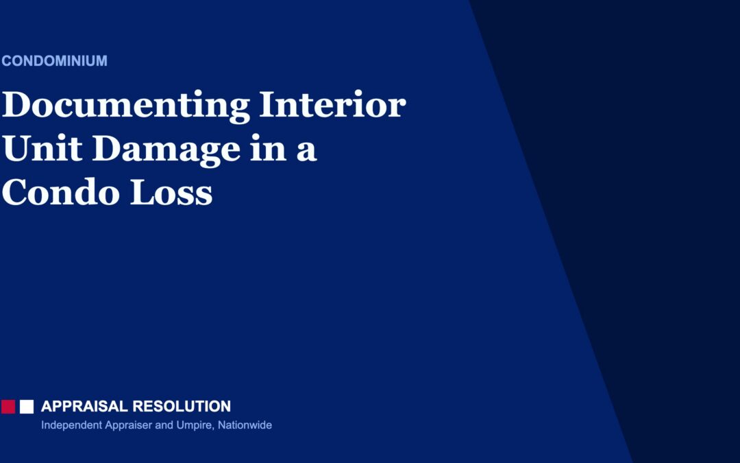 Documenting Interior Unit Damage in a Condo Loss