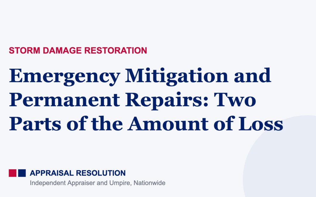 Emergency Mitigation and Permanent Repairs: Two Parts of the Amount of Loss