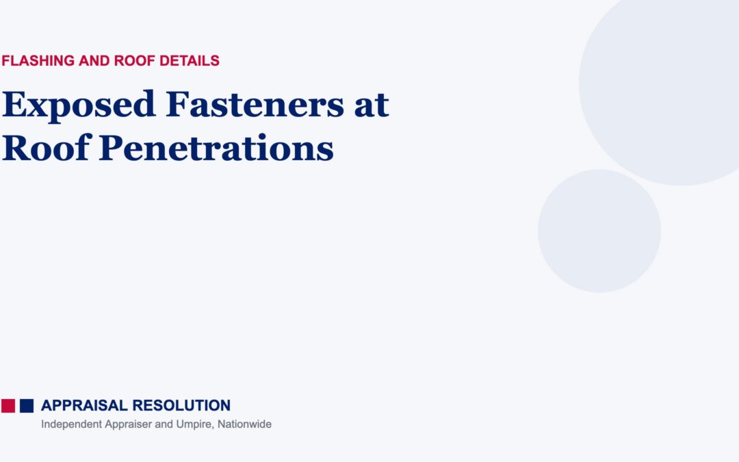 Exposed Fasteners at Roof Penetrations