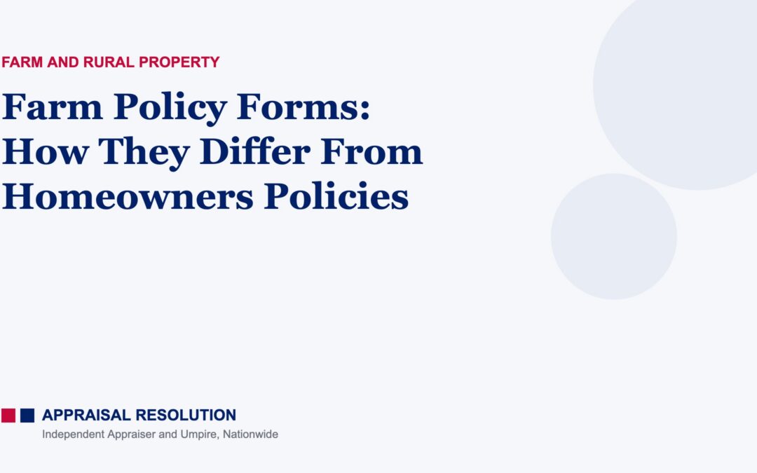 Farm Policy Forms: How They Differ From Homeowners Policies