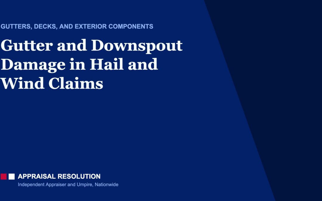 Gutter and Downspout Damage in Hail and Wind Claims