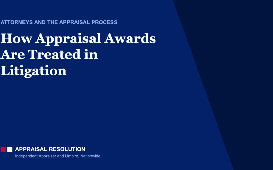 How Appraisal Awards Are Treated in Litigation