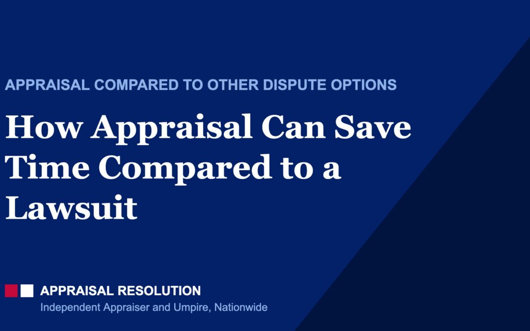 How Appraisal Can Save Time Compared to a Lawsuit