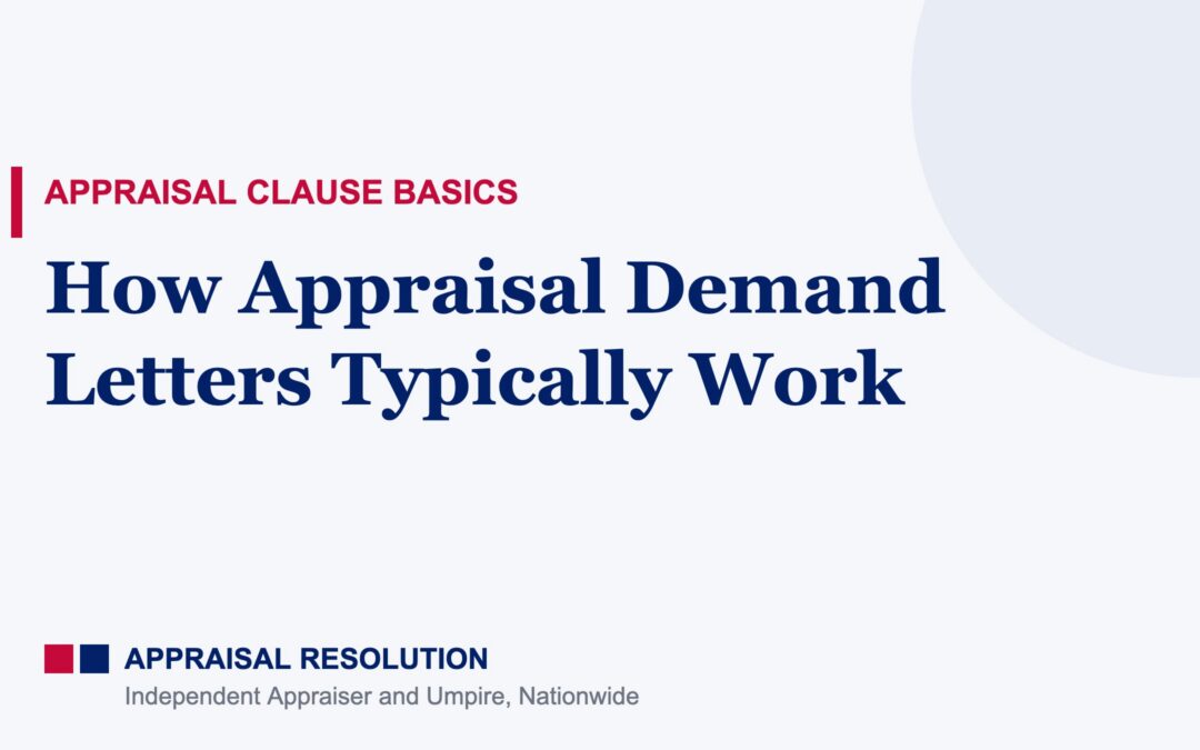 How Appraisal Demand Letters Typically Work | Appraisal Clause Basics | Appraisal Resolution