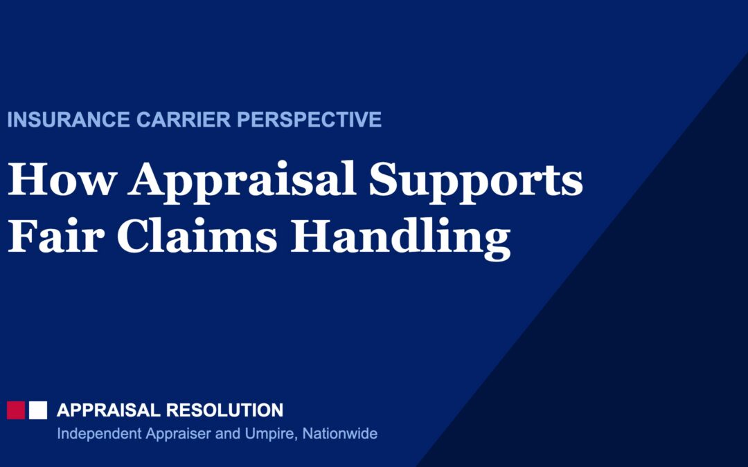 How Appraisal Supports Fair Claims Handling