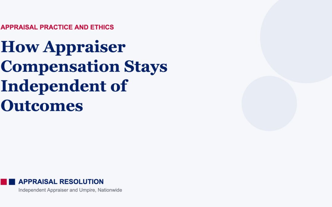 How Appraiser Compensation Stays Independent of Outcomes