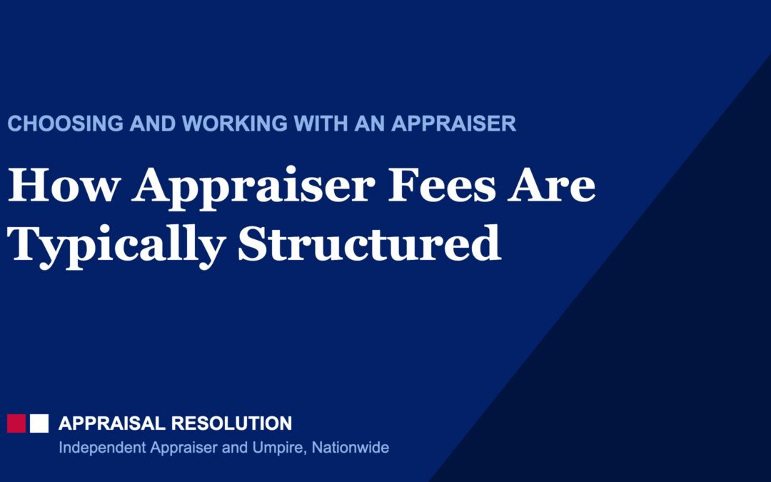 How Appraiser Fees Are Typically Structured