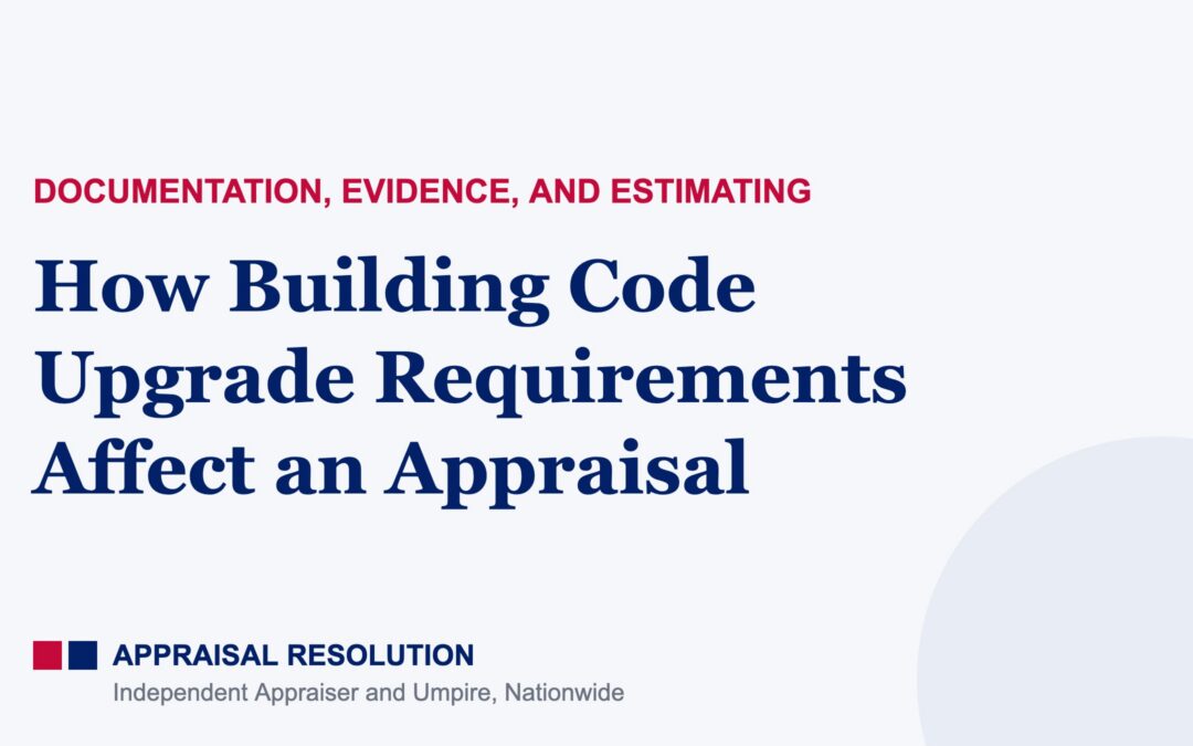 How Building Code Upgrade Requirements Affect an Appraisal
