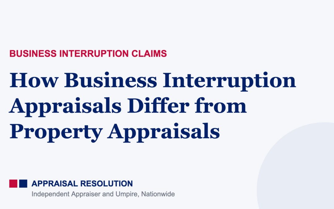 How Business Interruption Appraisals Differ from Property Appraisals