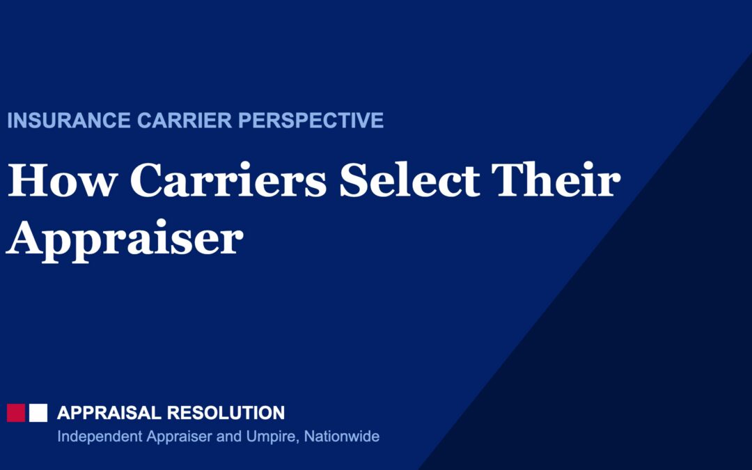 How Carriers Select Their Appraiser