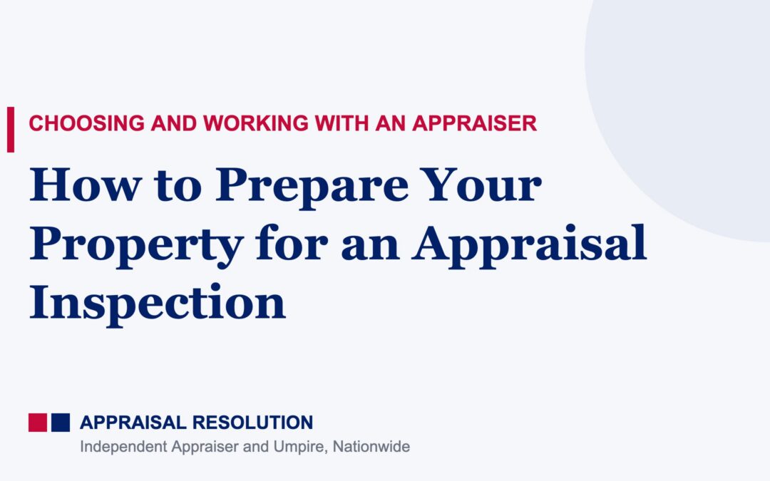 How to Prepare Your Property for an Appraisal Inspection