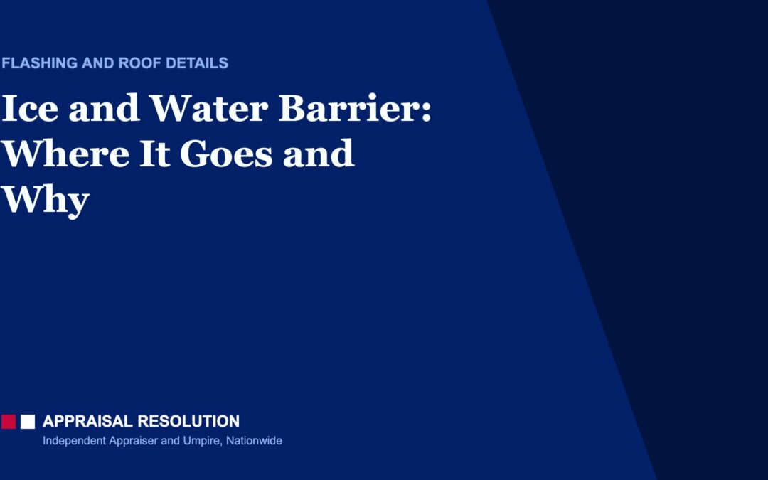 Ice and Water Barrier: Where It Goes and Why