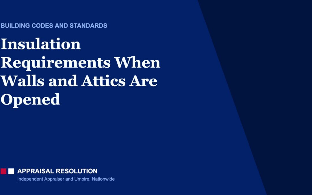 Insulation Requirements When Walls and Attics Are Opened