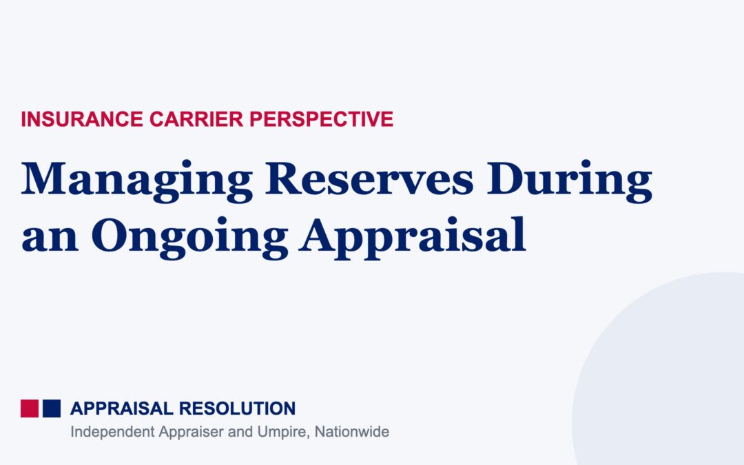 Managing Reserves During an Ongoing Appraisal