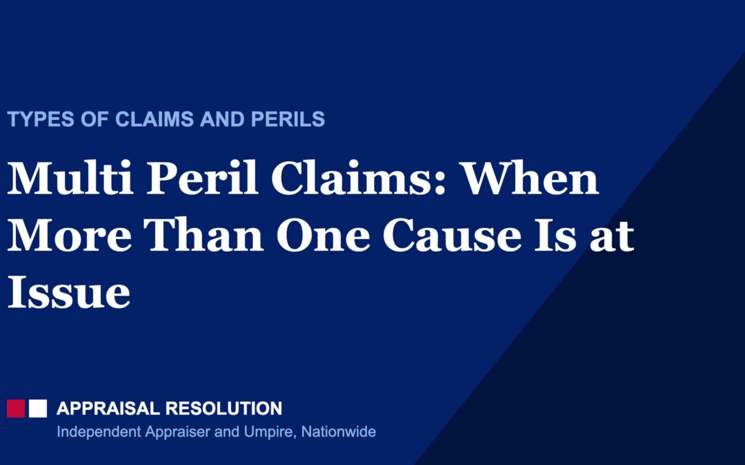 Multi Peril Claims: When More Than One Cause Is at Issue
