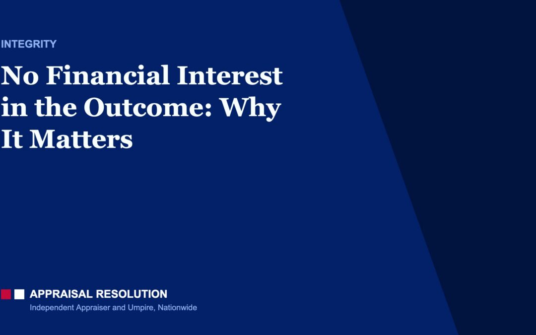 No Financial Interest in the Outcome: Why It Matters
