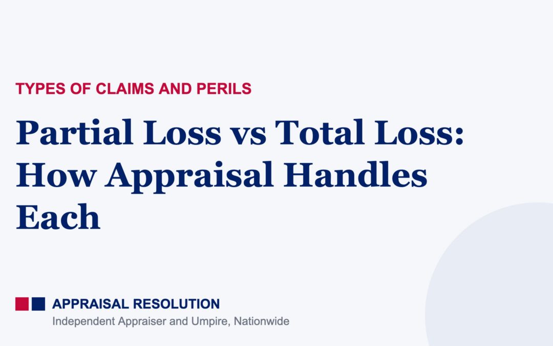 Partial Loss vs Total Loss: How Appraisal Handles Each