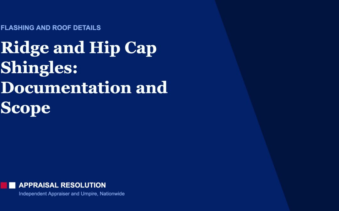 Ridge and Hip Cap Shingles: Documentation and Scope