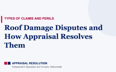 Roof Damage Disputes and How Appraisal Resolves Them