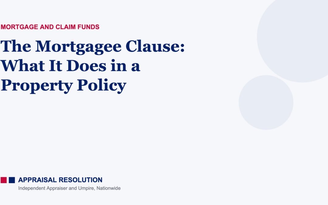 The Mortgagee Clause: What It Does in a Property Policy