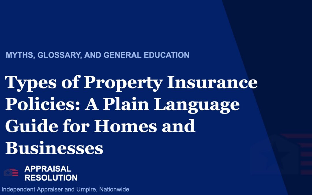 Types of Property Insurance Policies: A Plain Language Guide for Homes and Businesses