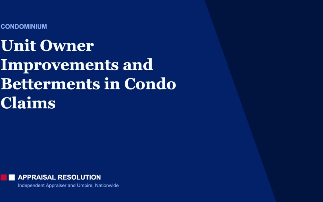 Unit Owner Improvements and Betterments in Condo Claims