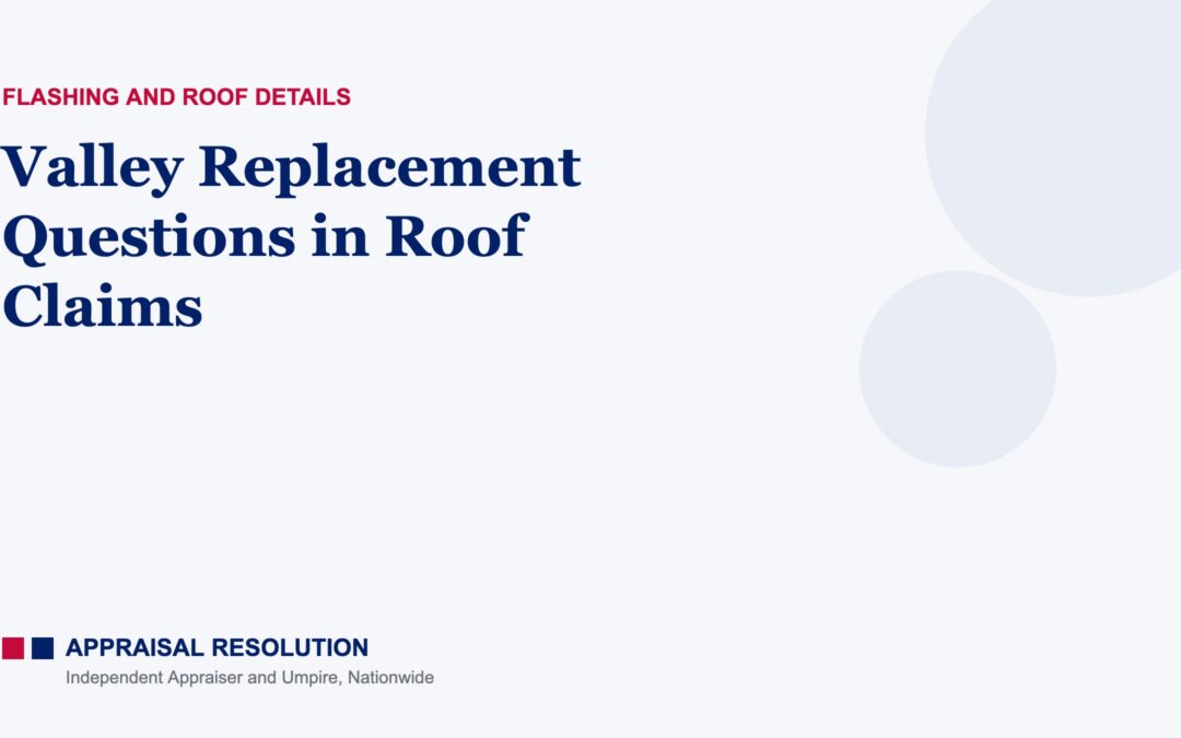 Valley Replacement Questions in Roof Claims