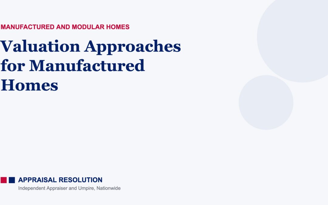 Valuation Approaches for Manufactured Homes