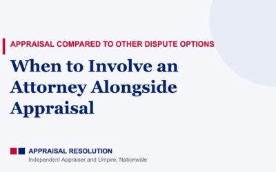 When to Involve an Attorney Alongside Appraisal