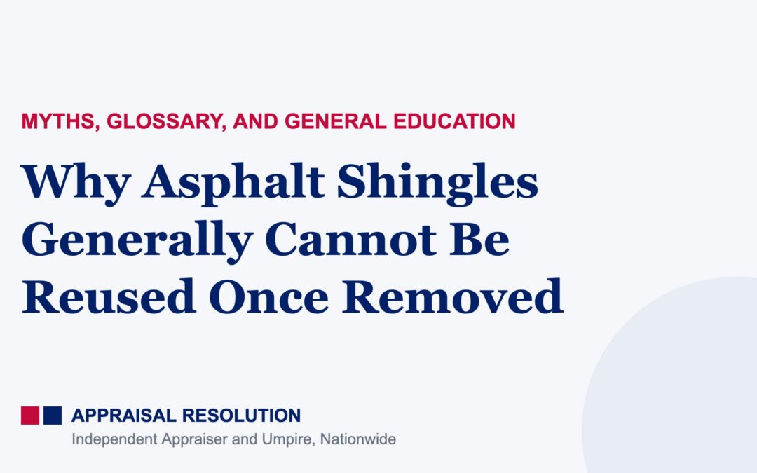 Why Asphalt Shingles Generally Cannot Be Reused Once Removed | Myths, Glossary, and General Education | Appraisal Resolution