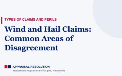 Wind and Hail Claims: Common Areas of Disagreement