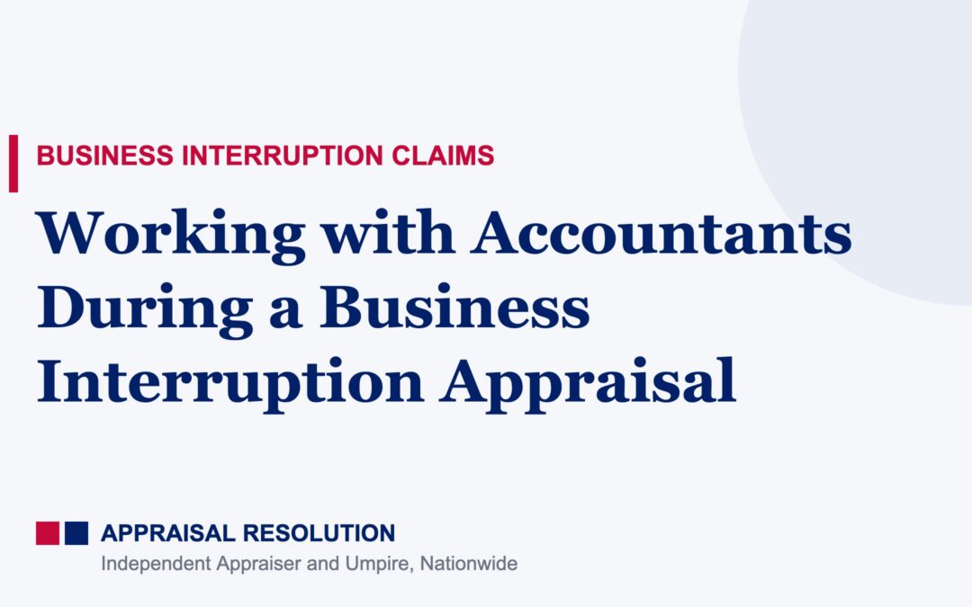 Working with Accountants During a Business Interruption Appraisal